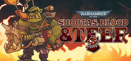战锤40K：射手座，血与手镯/Warhammer 40,000: Shootas, Blood & Teef-MMGAMER-专注单机游戏试玩及正版推荐!