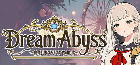 梦境深渊：幸存者/Dream Abyss: Survivors-MMGAMER-专注单机游戏试玩及正版推荐!