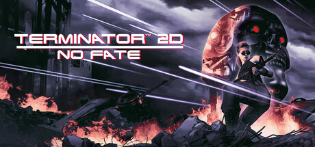 终结者2D:命运未定/Terminator 2D: NO FATE-MMGAMER-专注单机游戏试玩及正版推荐!