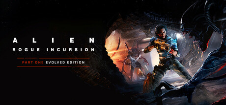 异形：盗贼入侵/Alien: Rogue Incursion Evolved Edition-MMGAMER-专注单机游戏试玩及正版推荐!
