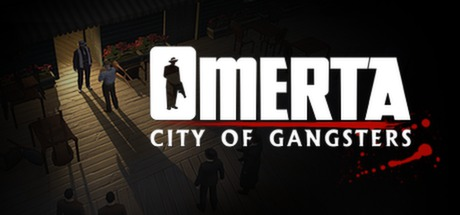 黑手党:黑帮之城/Omerta - City of Gangsters-MMGAMER-专注单机游戏试玩及正版推荐!