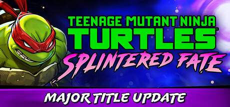 忍者神龟：破碎命运/Teenage Mutant Ninja Turtles: Splintered Fate/支持网络联机-MMGAMER-专注单机游戏试玩及正版推荐!