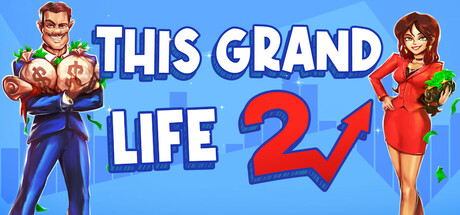 这宏伟的人生2/绚丽人生2/This Grand Life 2-MMGAMER-专注单机游戏试玩及正版推荐!