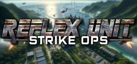 反射小队：突击行动/Reflex Unit : Strike Ops-MMGAMER-专注单机游戏试玩及正版推荐!