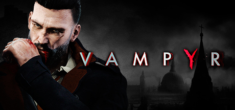 吸血鬼/Vampyr-MMGAMER-专注单机游戏试玩及正版推荐!