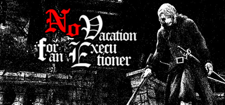 刽子手无假期/No Vacation for an Executioner-MMGAMER-专注单机游戏试玩及正版推荐!
