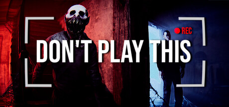不要玩这个/Don't Play This-MMGAMER-专注单机游戏试玩及正版推荐!