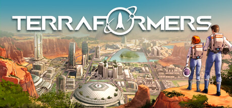 焕然异星/Terraformers-MMGAMER-专注单机游戏试玩及正版推荐!