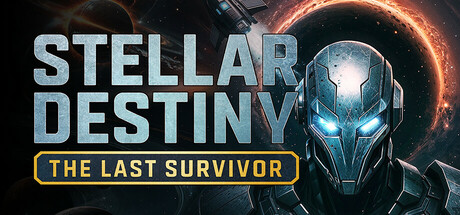 星际命运：最后的幸存者/Stellar Destiny: The Last Survivor-MMGAMER-专注单机游戏试玩及正版推荐!