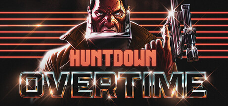 暴徒猎手：超时/HUNTDOWN: OVERTIME-MMGAMER-专注单机游戏试玩及正版推荐!