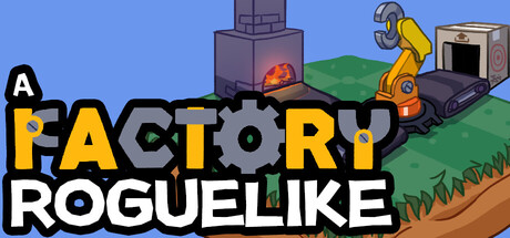 工厂肉鸽/A Factory Roguelike-MMGAMER-专注单机游戏试玩及正版推荐!