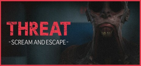 威嚇：尖叫逃亡/THREAT -SCREAM AND ESCAPE--MMGAMER-专注单机游戏试玩及正版推荐!